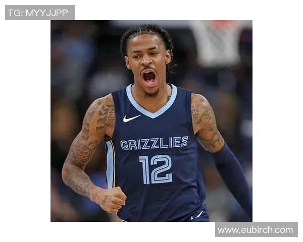 贾莫兰特的崛起之路:从天赋少年到NBA明星的奋斗故事